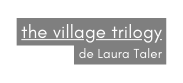 the village trilogy de Laura Taler